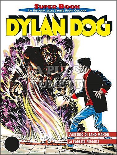 DYLAN DOG SUPER BOOK #    60: L'ASSEDIO DI SAND MANOR - LA FORESTA PERDUTA